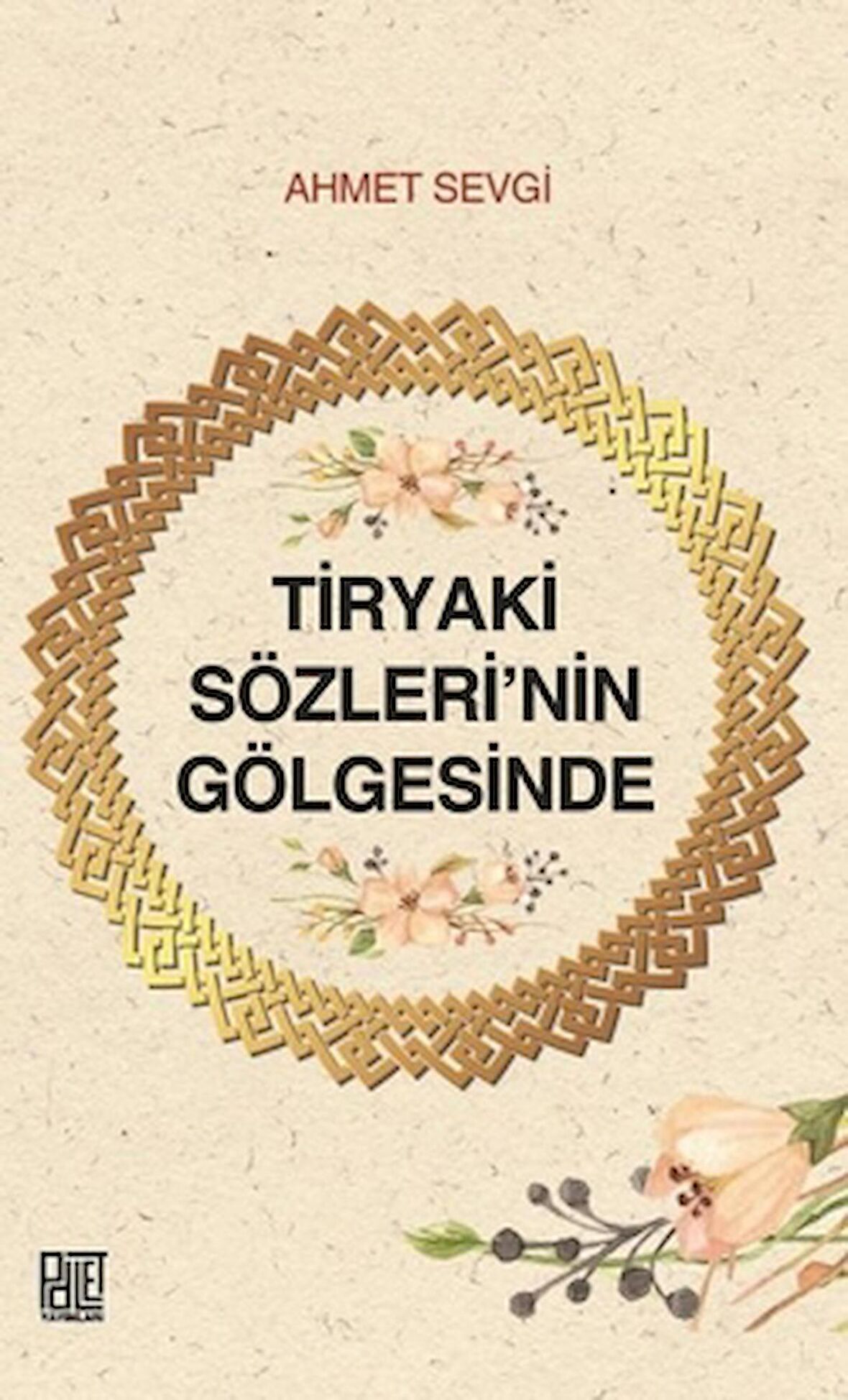 Tiryaki Sözleri’nin Gölgesinde