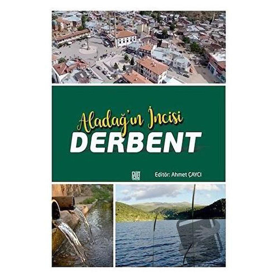 Aladağ’ın İncisi Derbent