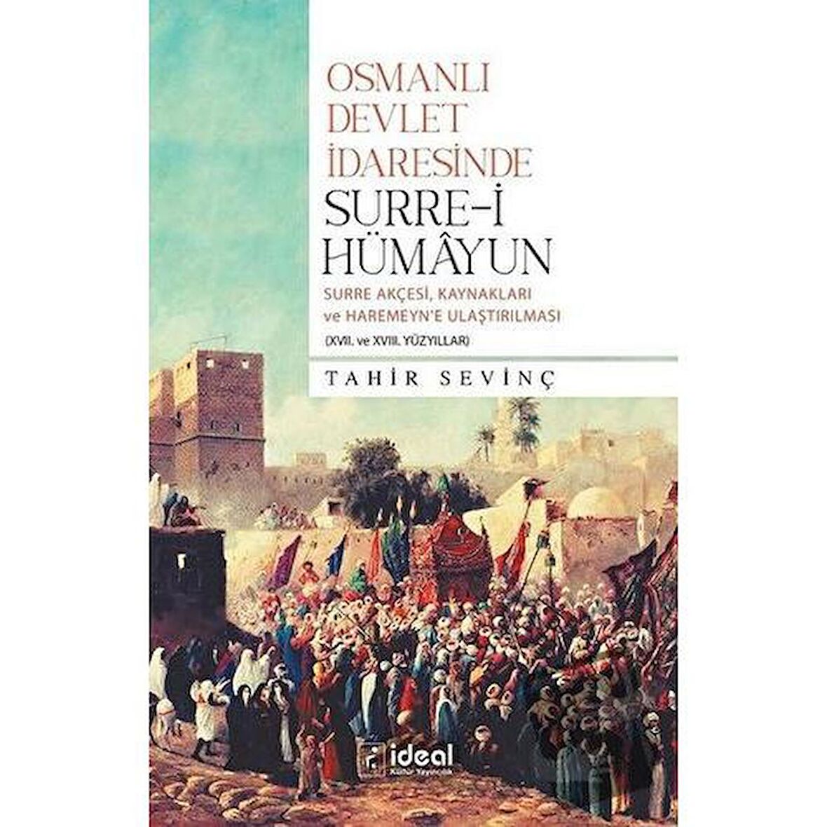 Osmanlı Devlet İdaresinde Surre-i Hümayun