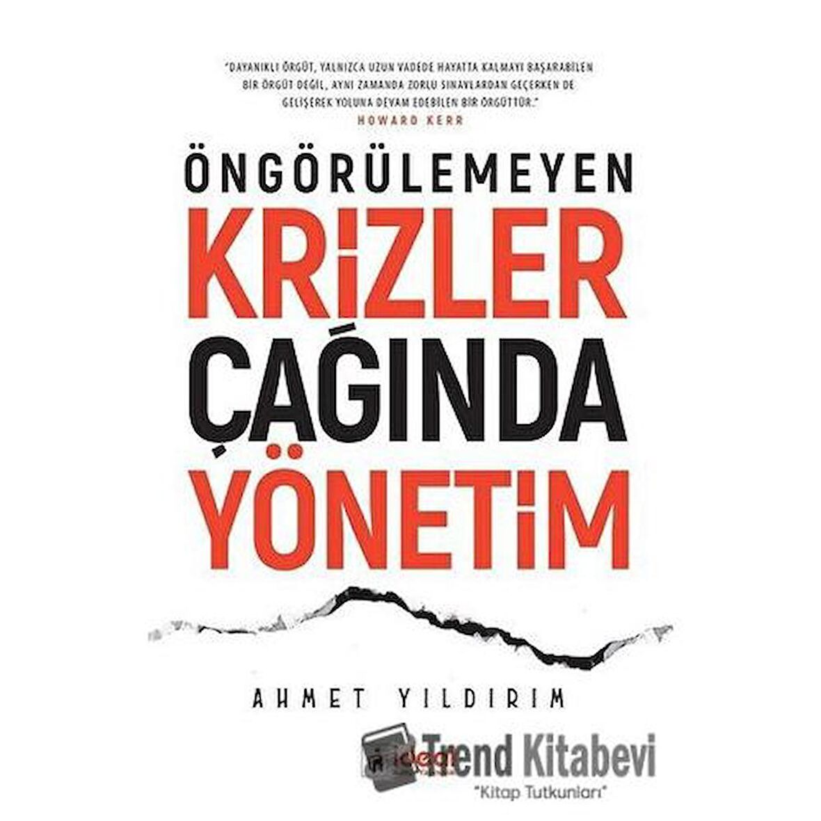 Öngörülemeyen Krizler Çağında Yönetim