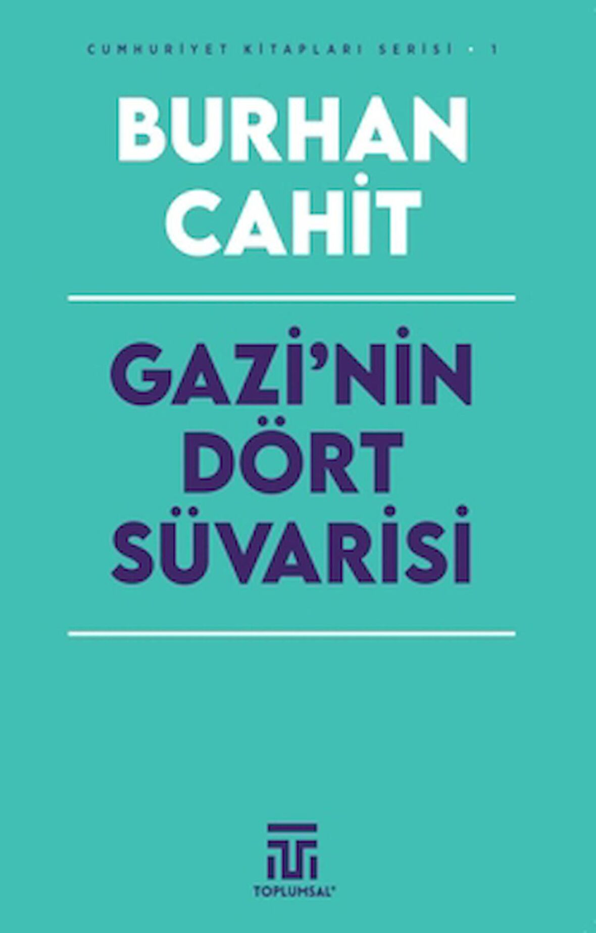 Gazi’nin Dört Süvarisi