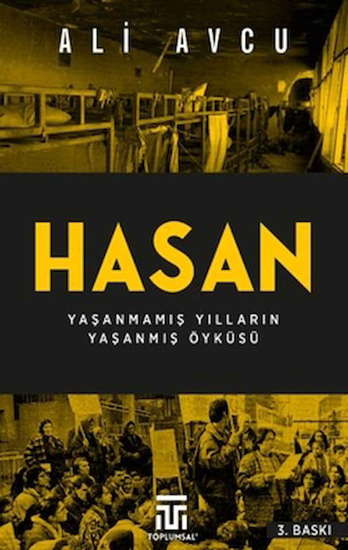 Hasan – Yaşanmamış Yılların Yaşanmış Öyküsü