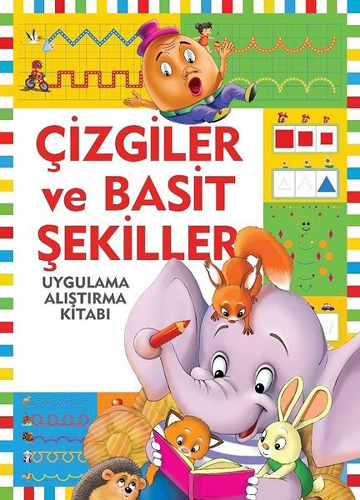 Çizgiler ve Basit Şekiller / Uygulama - Alıştırma Kitabı