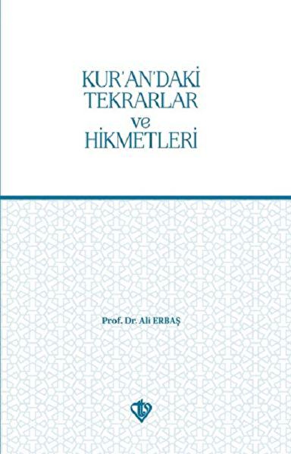 Kur’an’daki Tekrarlar ve Hikmetleri