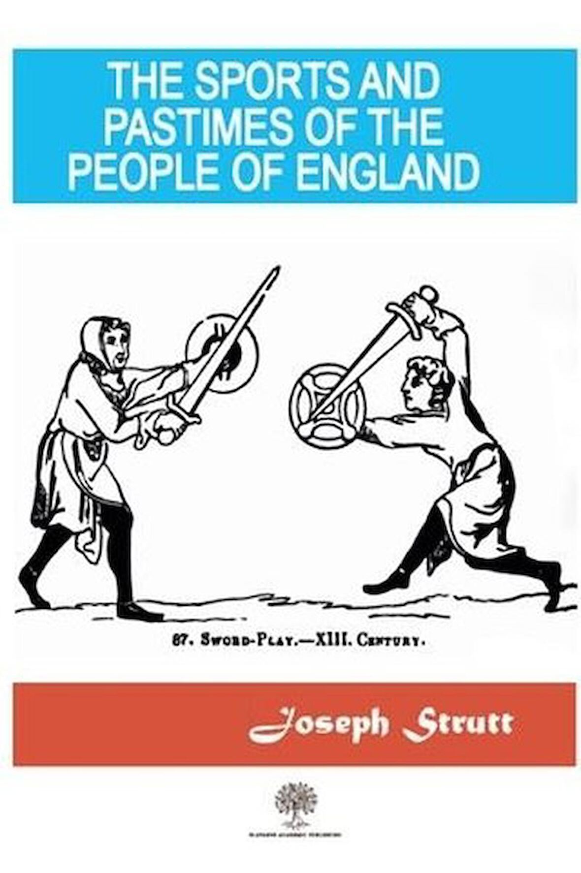 The Sports And Pastimes Of The People Of England