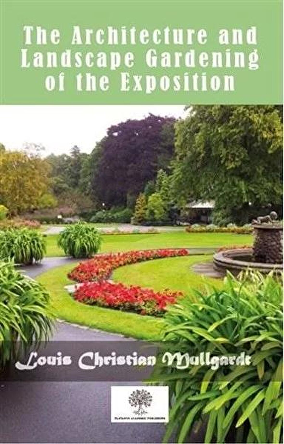 The Architecture And Landscape Gardening Of The Exposition