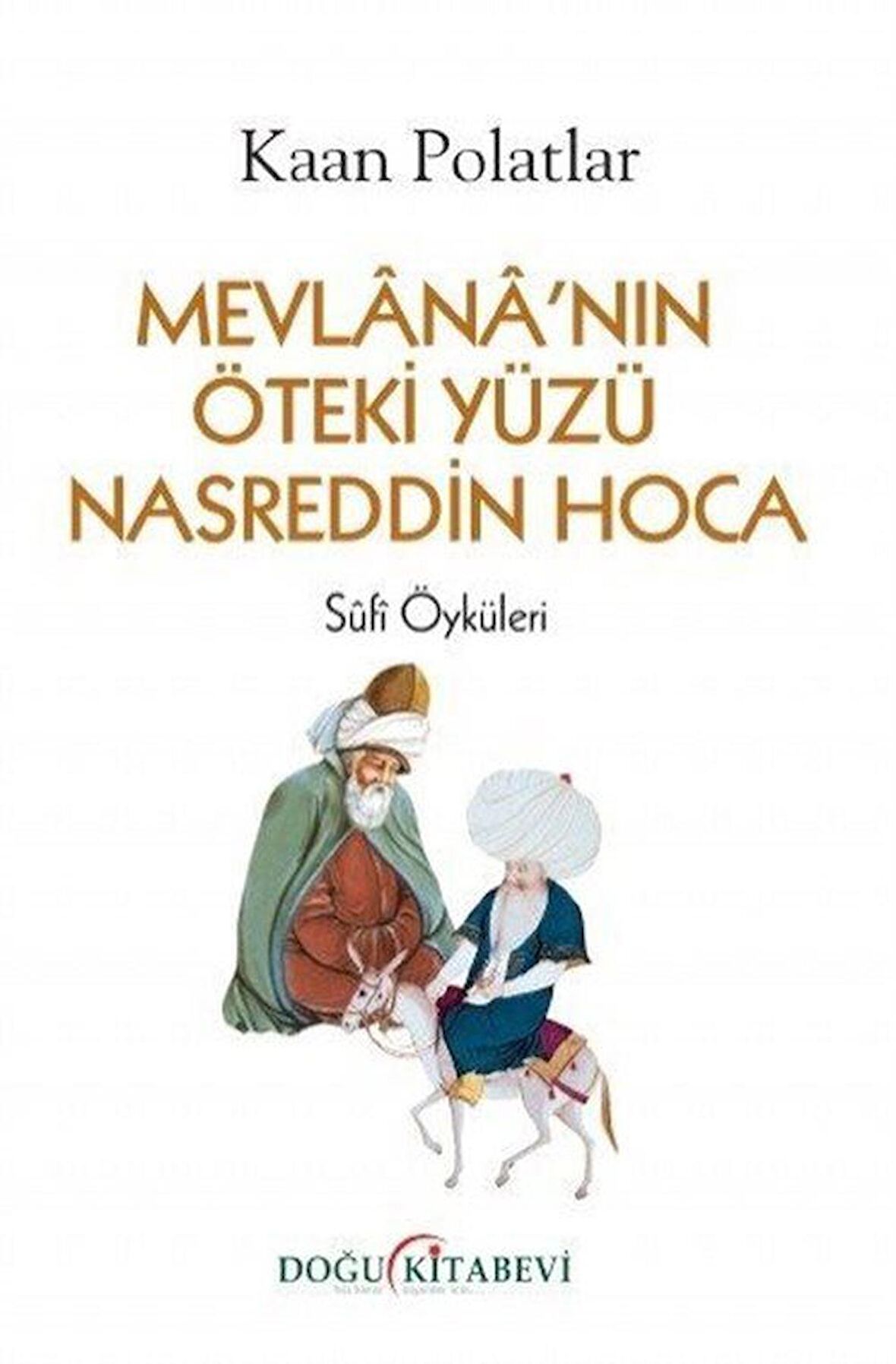 Mevlana'nın Öteki Yüzü Nasreddin Hoca