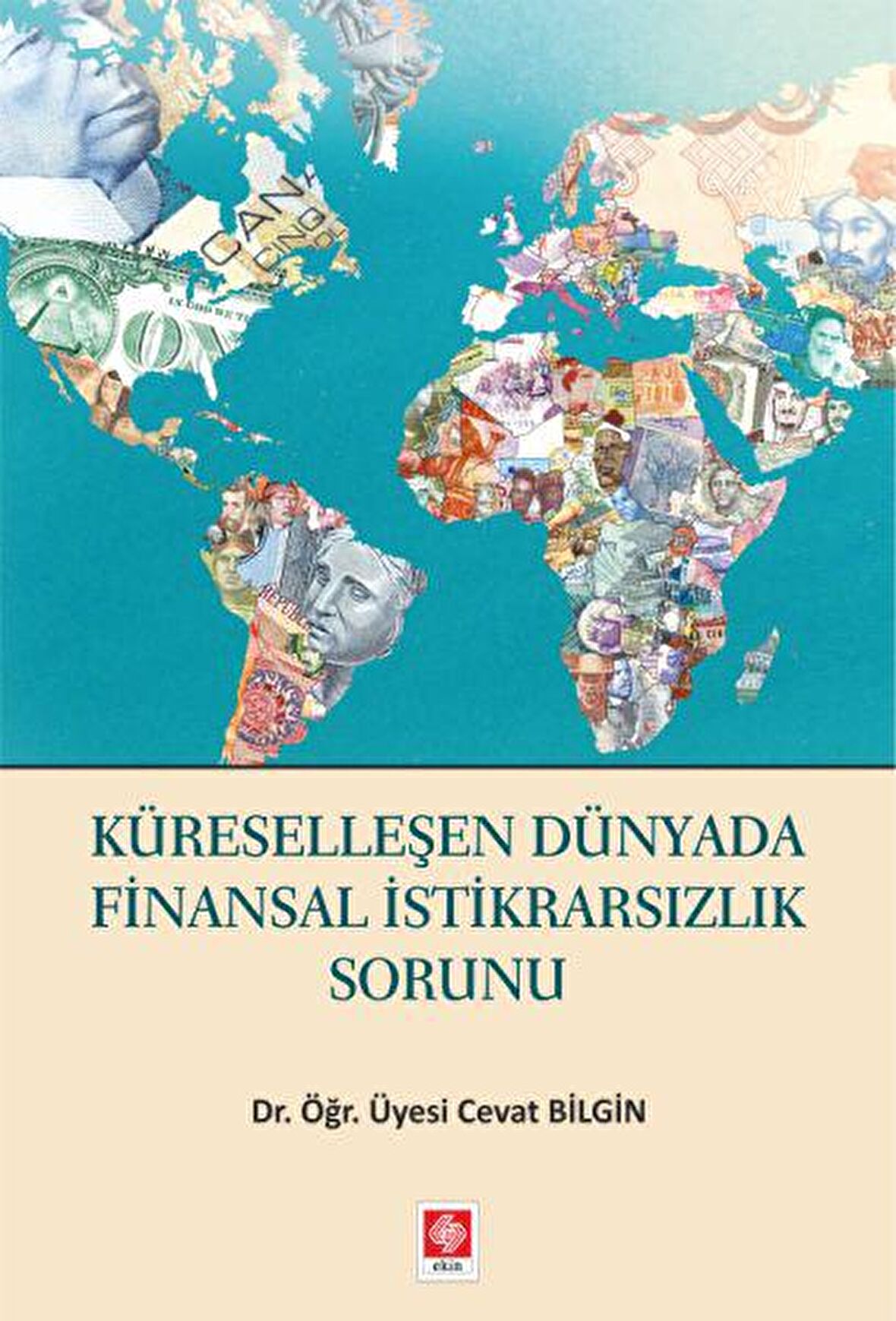 Küreselleşen Dünyada Finansal İstikrarsızlık Sorunu