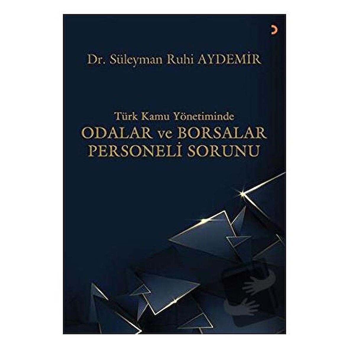 Türk Kamu Yönetiminde Odalar ve Borsalar Personeli Sorunu