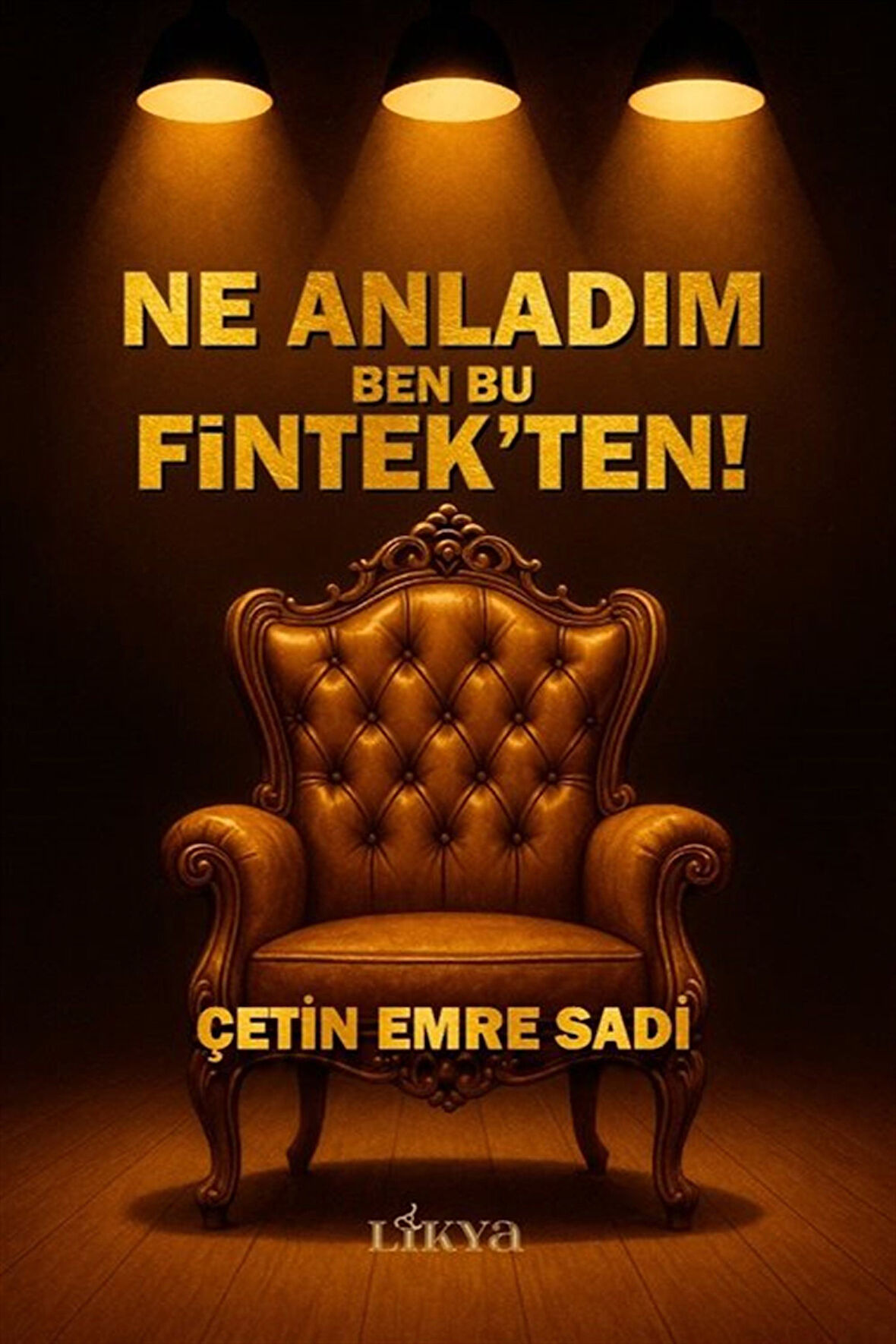 Ne Anladım Ben Bu Fintek'ten! / Çetin Emre Sadi