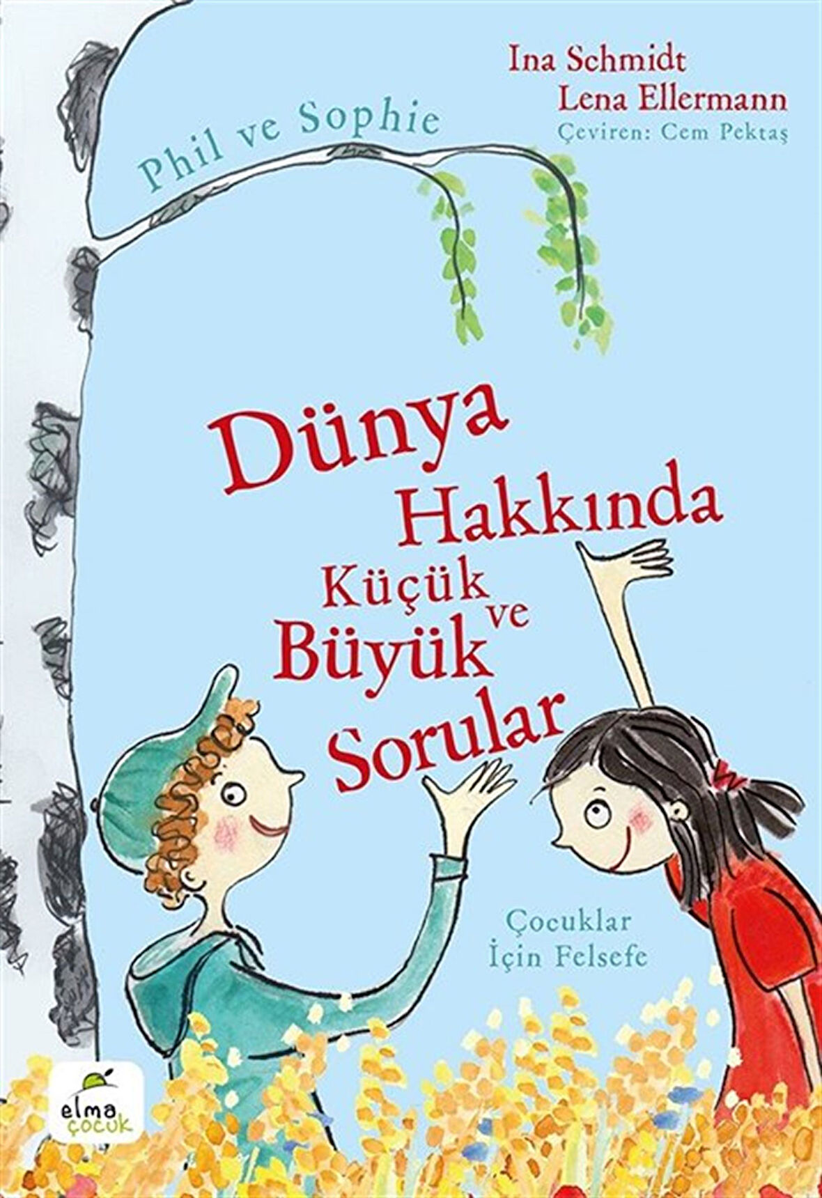 Dünya Hakkında Küçük ve Büyük Sorular & Phil ve Sophie / Ina Schmidt
