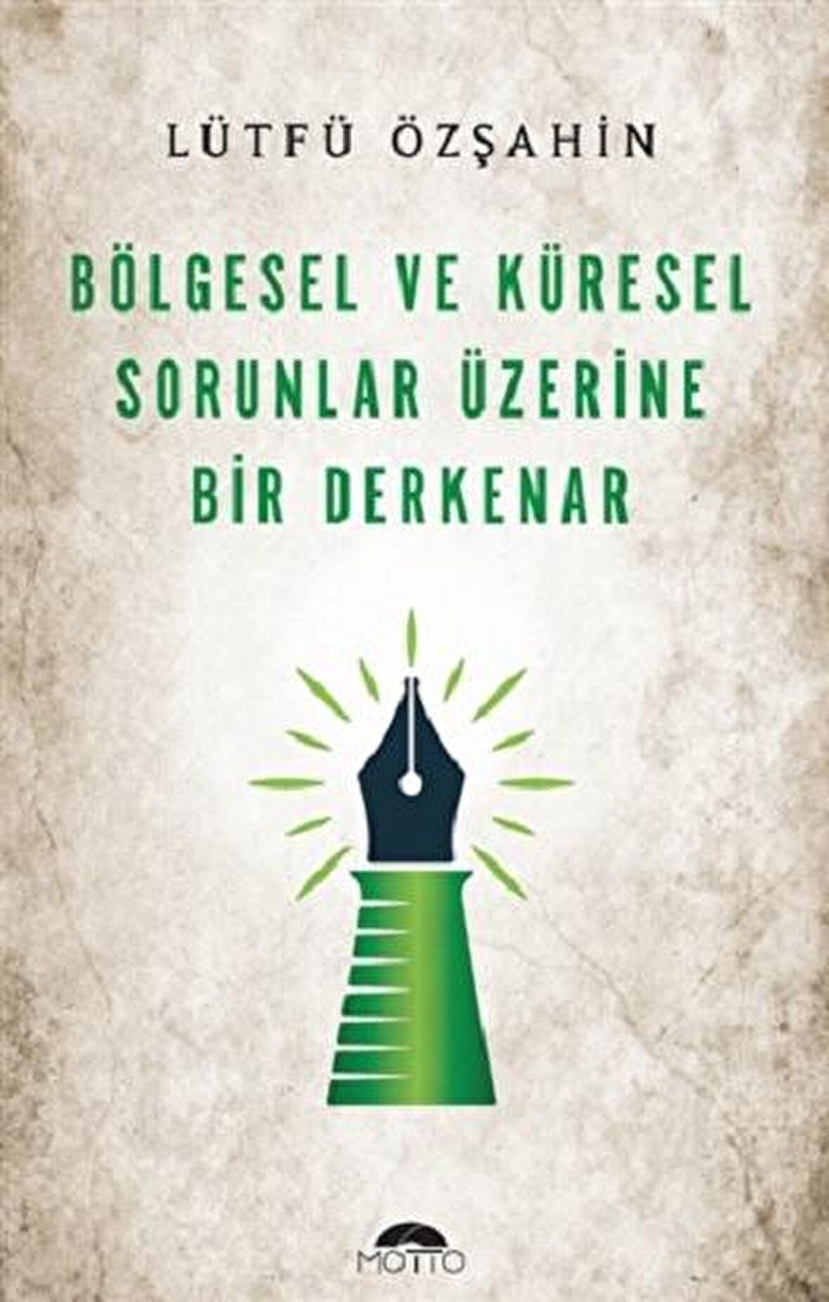 Bölgesel Ve Küresel Sorunlar Üzerine Bir     Derkenar