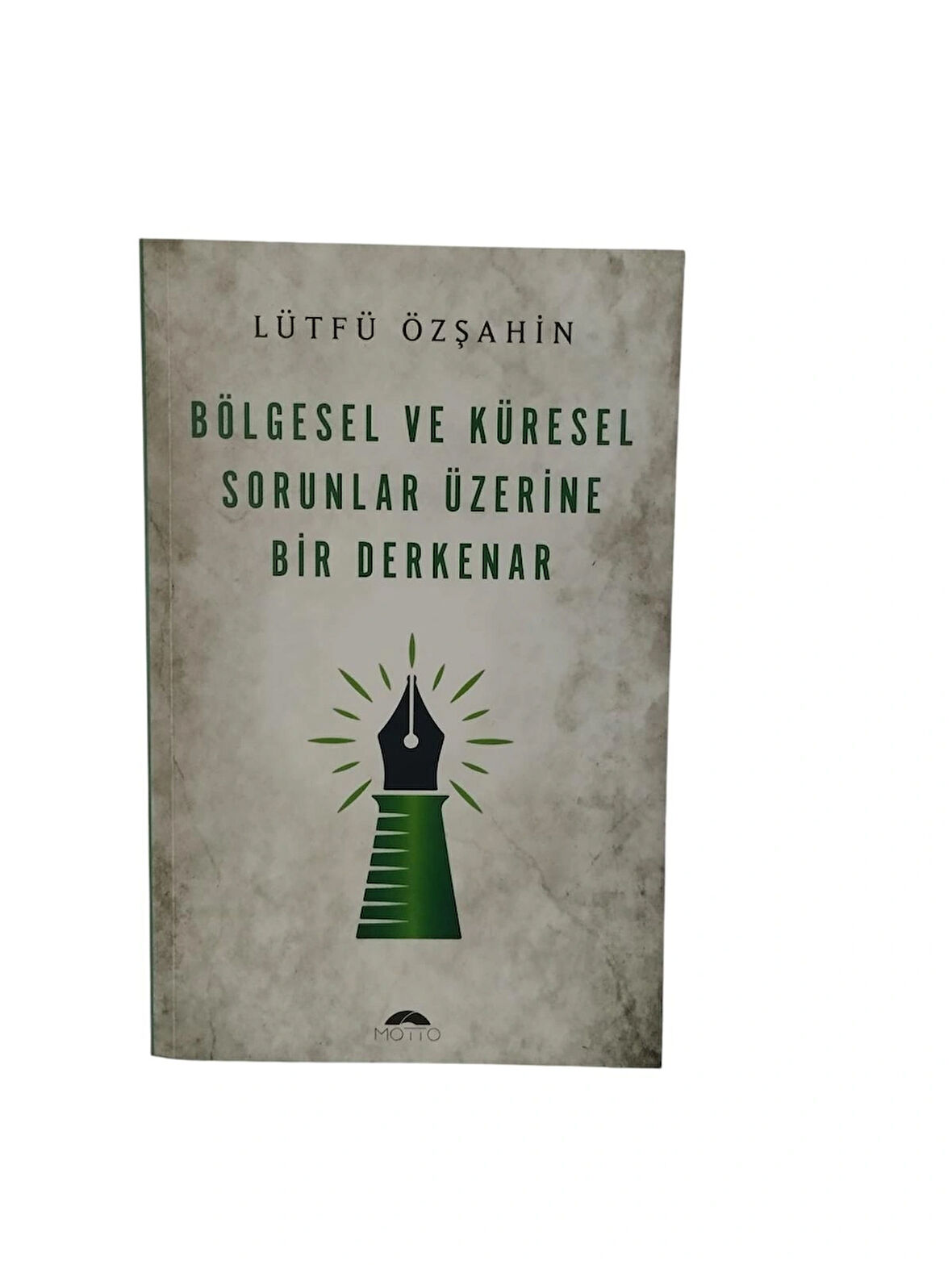 Bölgesel Ve Küresel Sorunlar Üzerine Bir     Derkenar