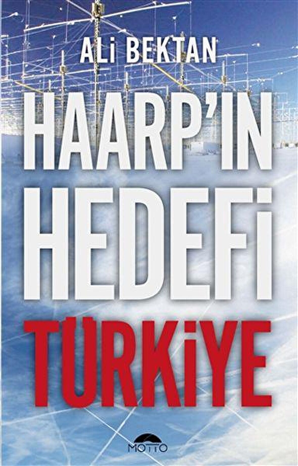 Haarp'ın Hedefi Türkiye