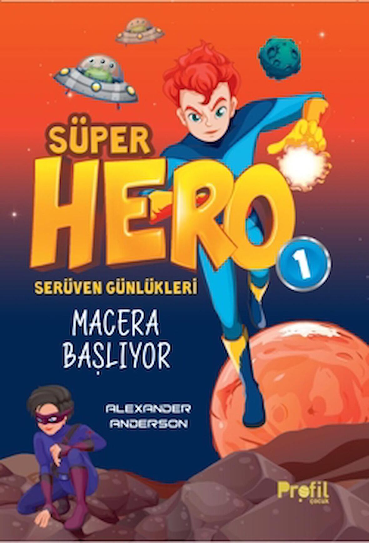 Süper Hero Macera Başlıyor