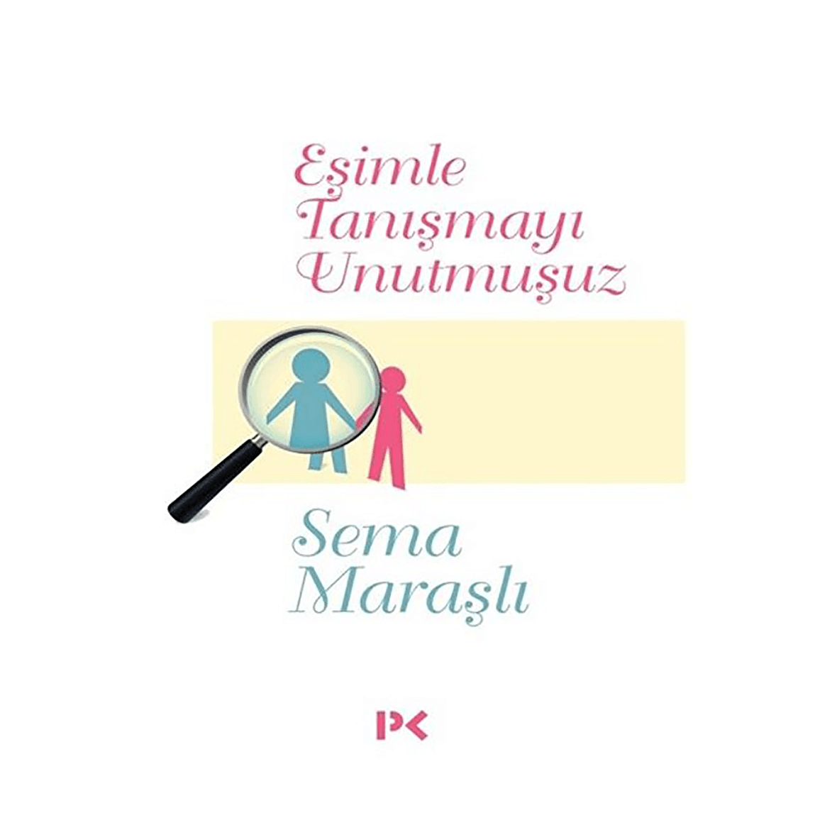 Eşimle Tanışmayı Unutmuşuz