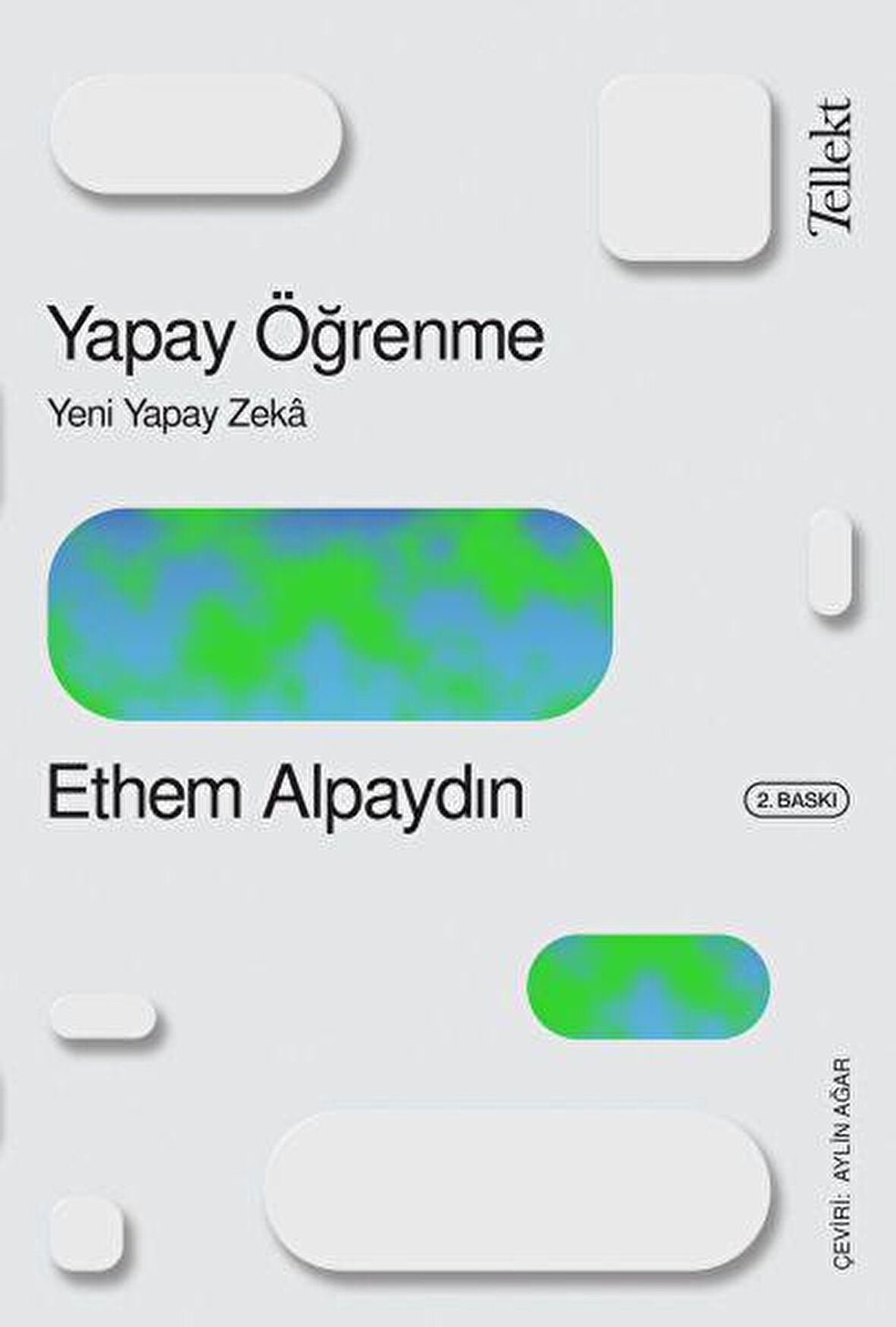 Yapay Öğrenme: Yeni Yapay Zeka