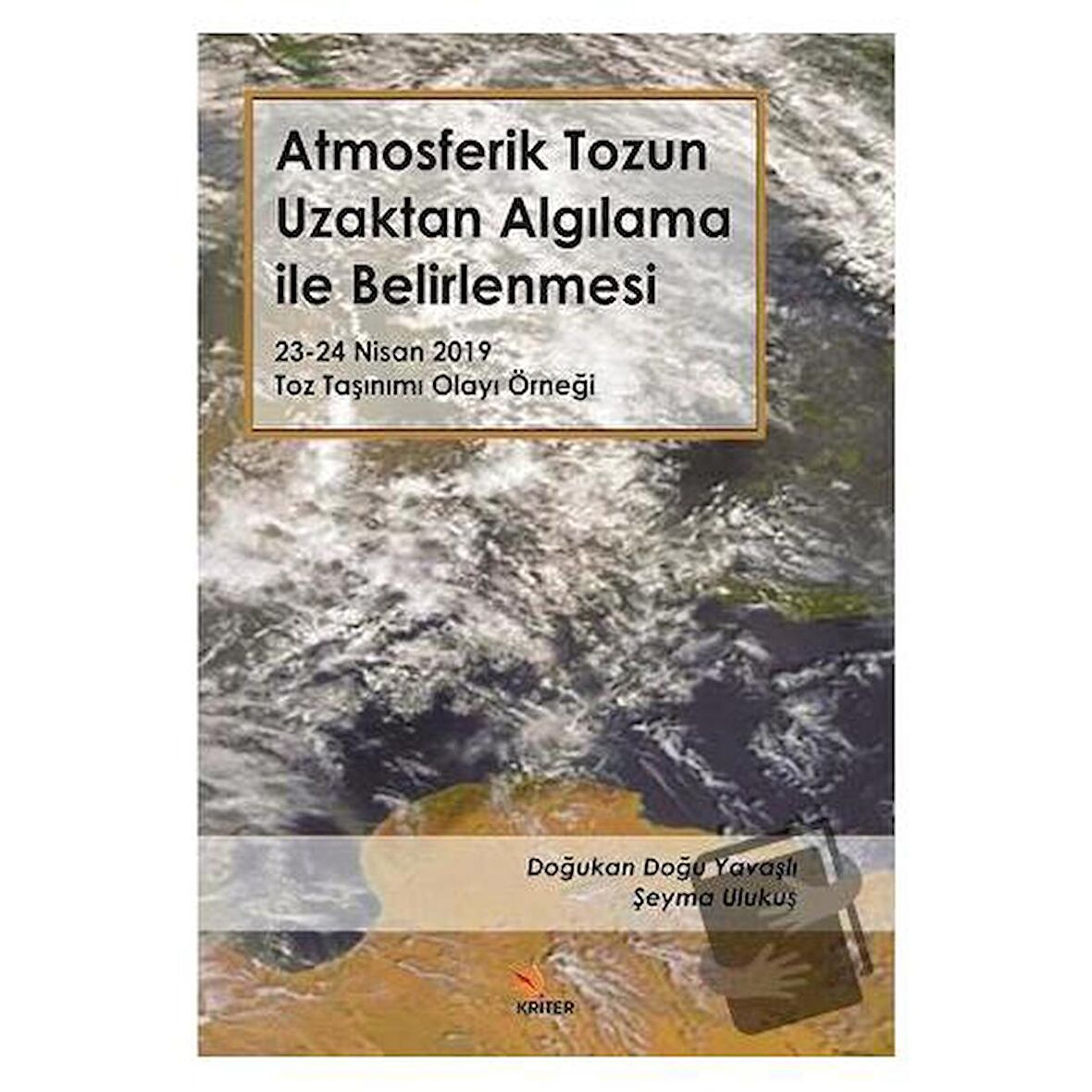 Atmosferik Tozun Uzaktan Algılama ile Belirlenmesi