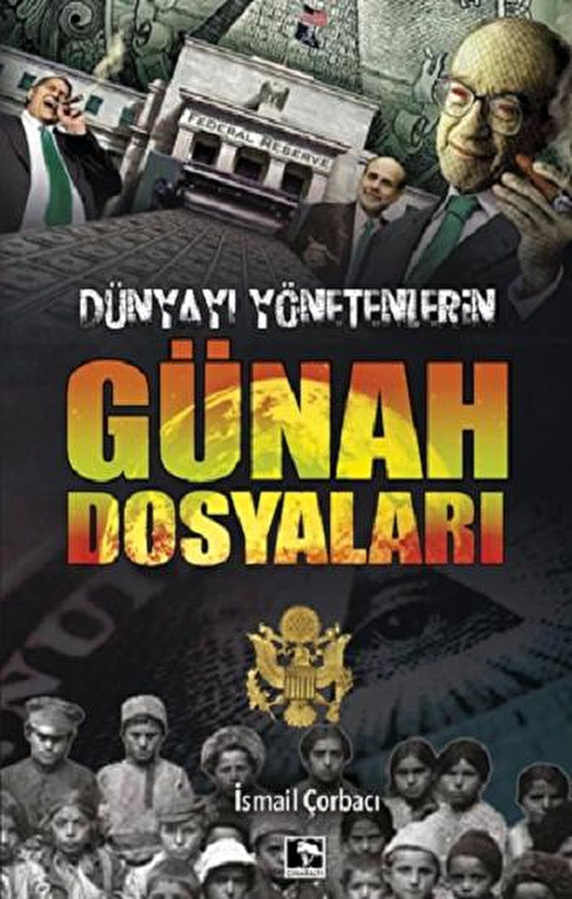 Dünyayı Yönetenlerin Günah Dosyaları