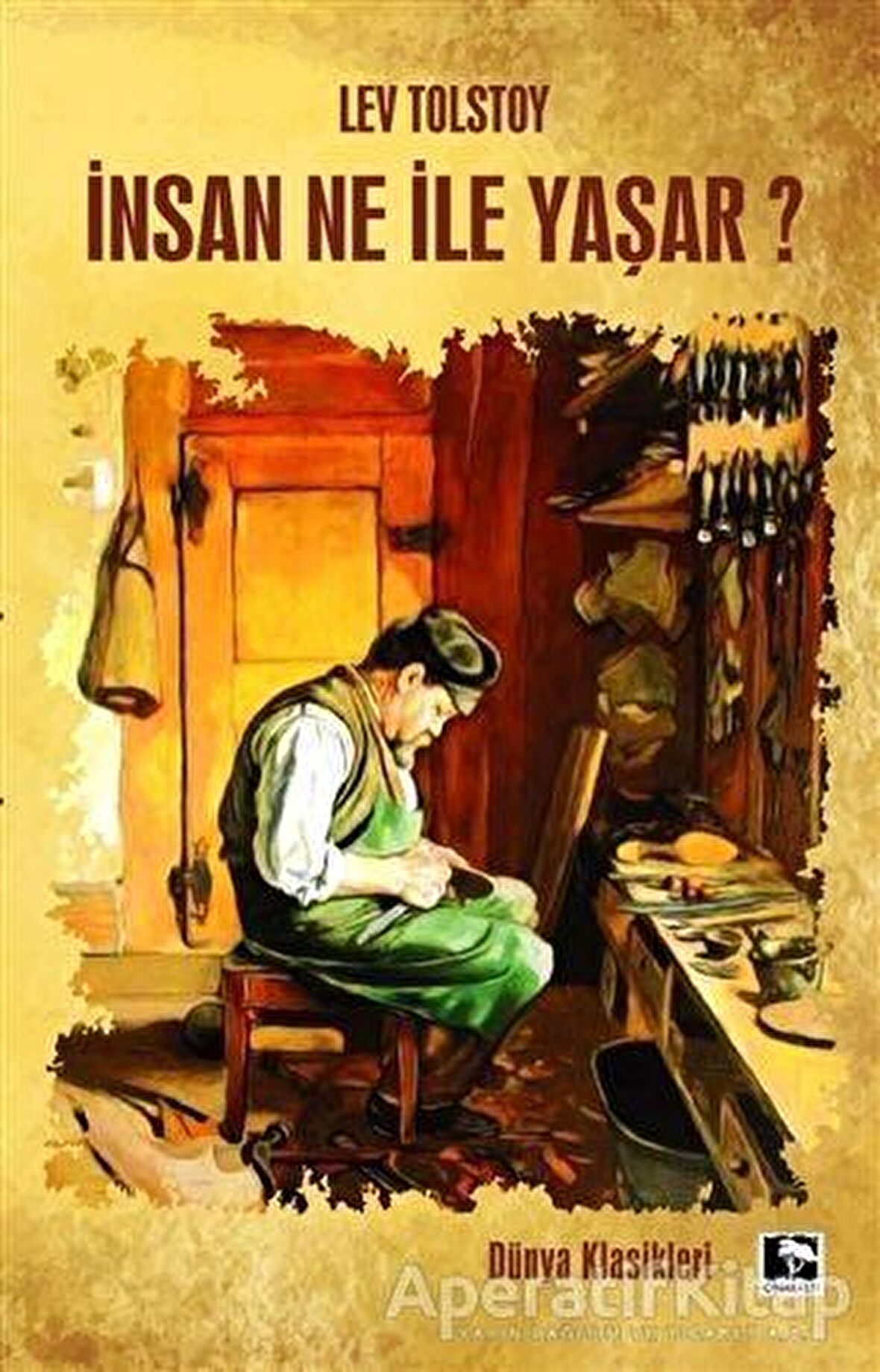 İnsan Ne İle Yaşar? - Lev Nikolayeviç Tolstoy - Çınaraltı Yayınları