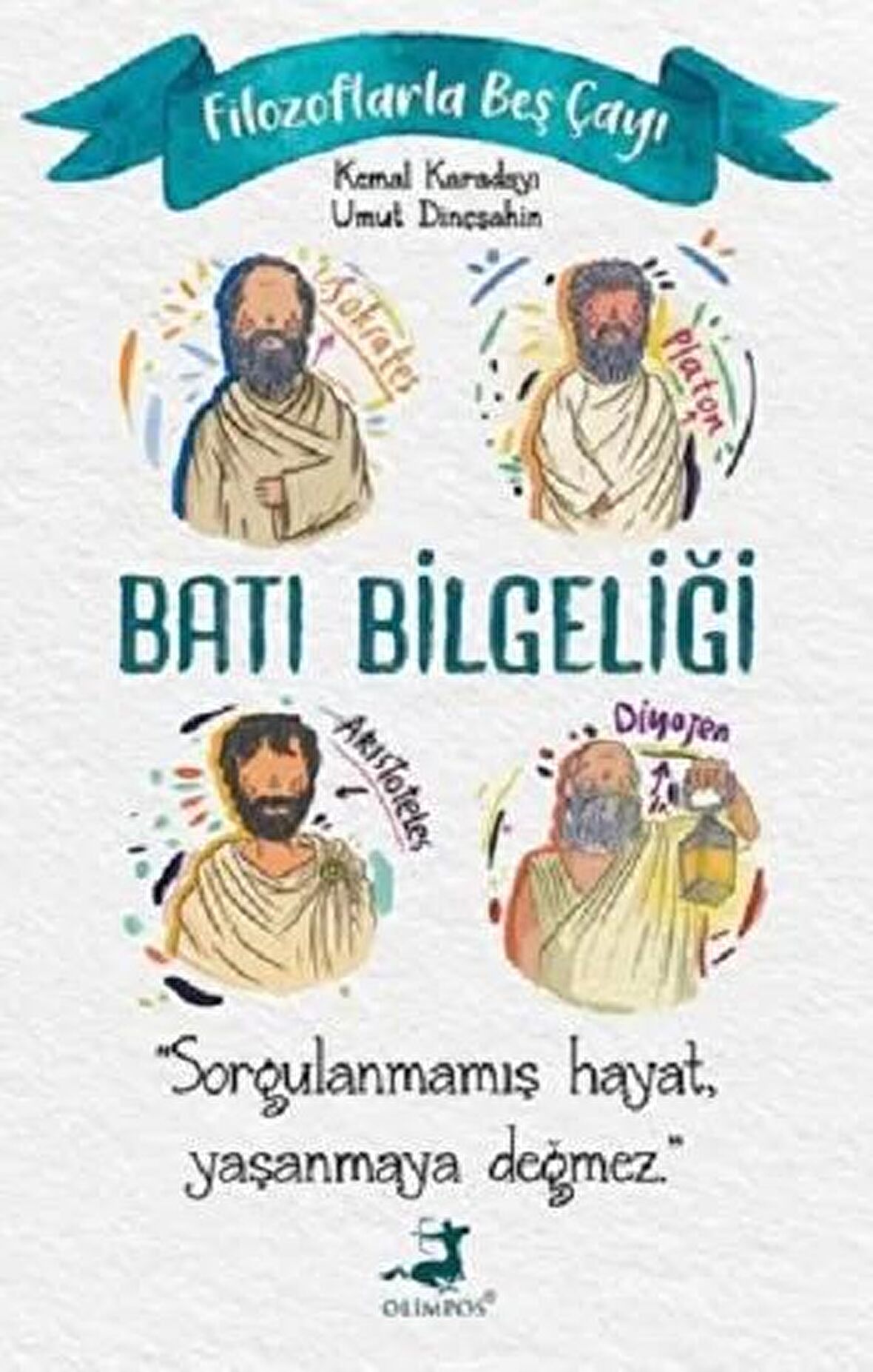 Filozoflarla Beş Çayı: Batı Bilgeliği