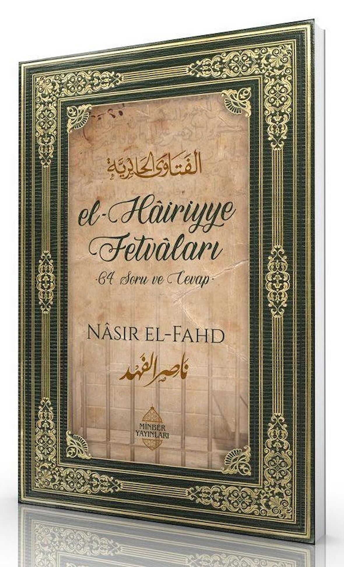 El-Hâiriyye Fetvâları & 64 Soru Ve Cevap / Nâsır el-Fahd