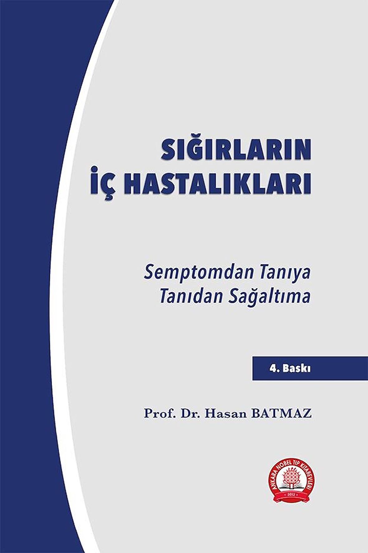 Sığırların İç Hastalıkları Semptomdan Tanıya Tanıdan Sağaltıma