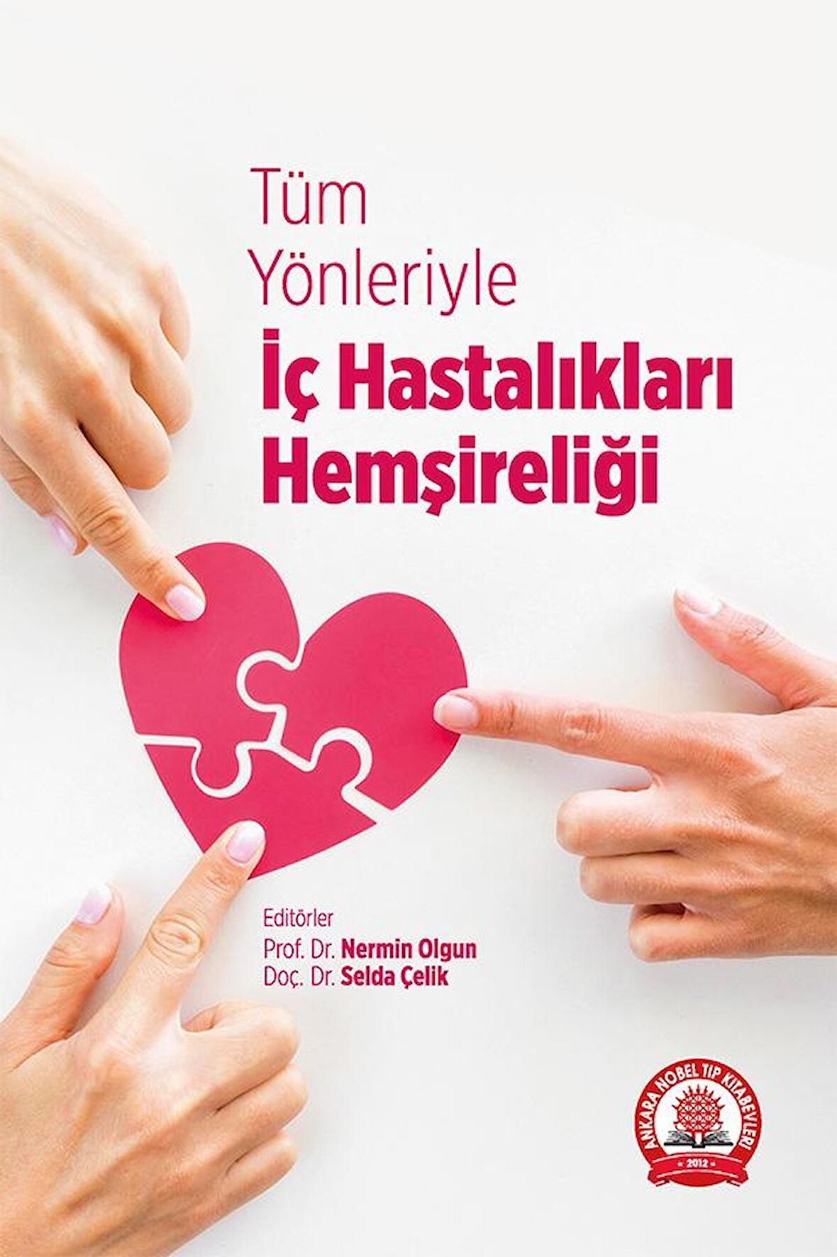 Tüm Yönleriyle İç Hastalıkları Hemşireliği