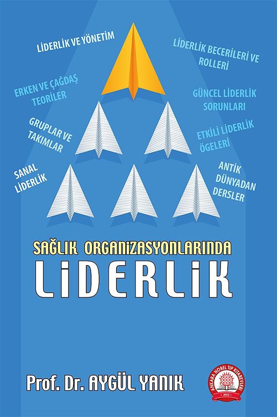 Sağlık Organizasyonlarında Liderlik