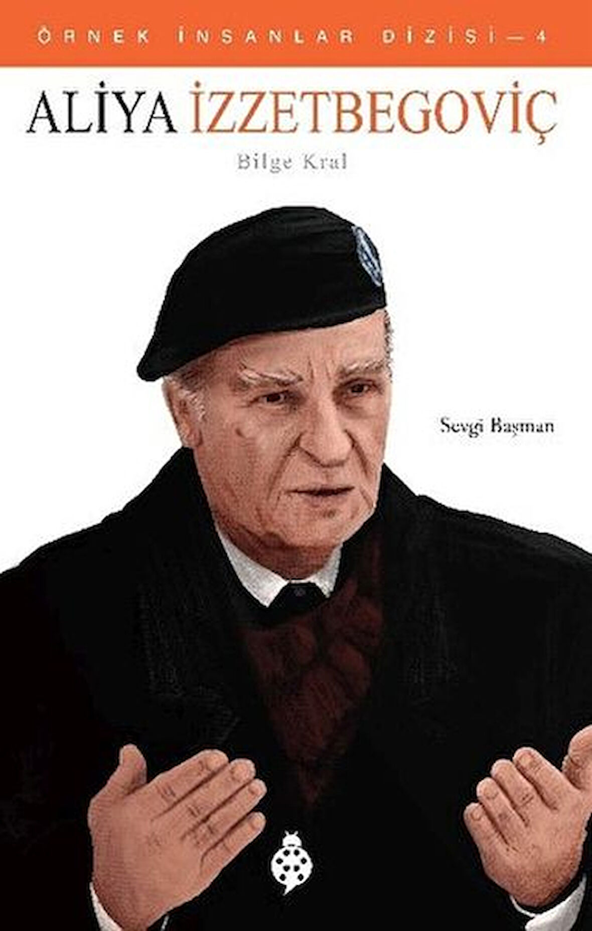 Örnek İnsanlar Dizisi-4 Aliya İzzetbegoviç