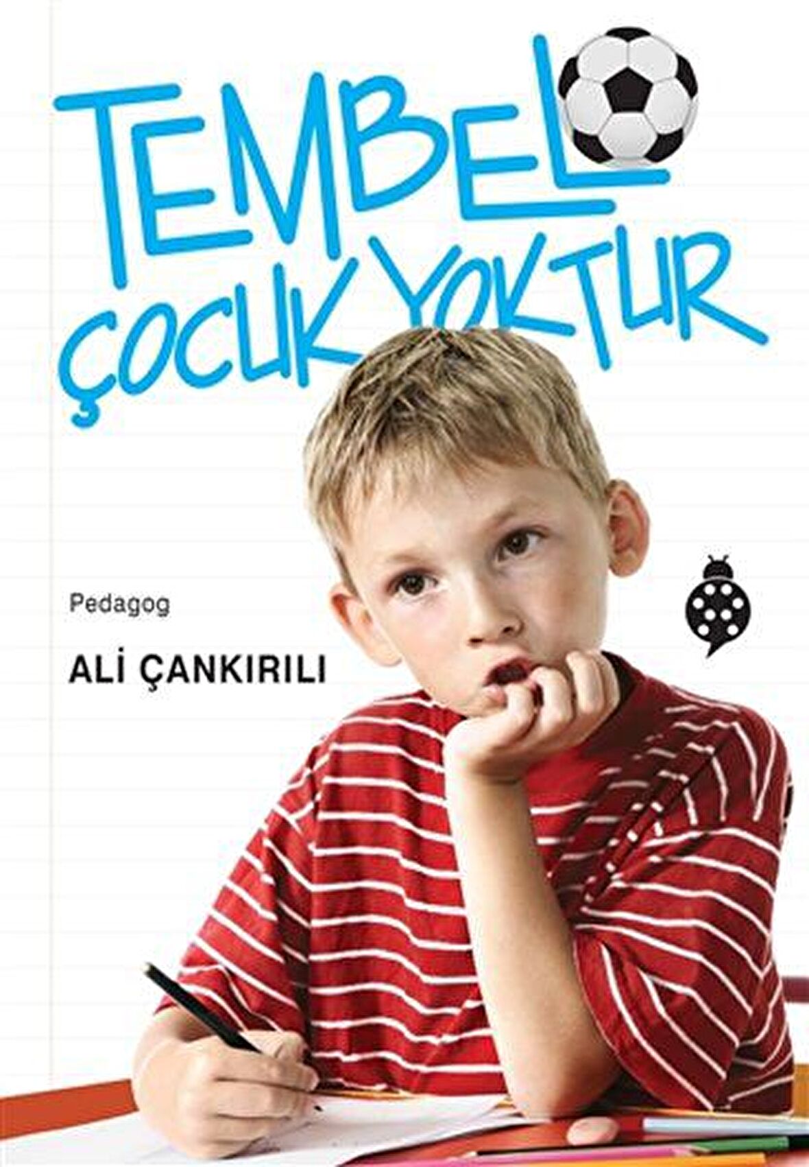 Tembel Çocuk Yoktur