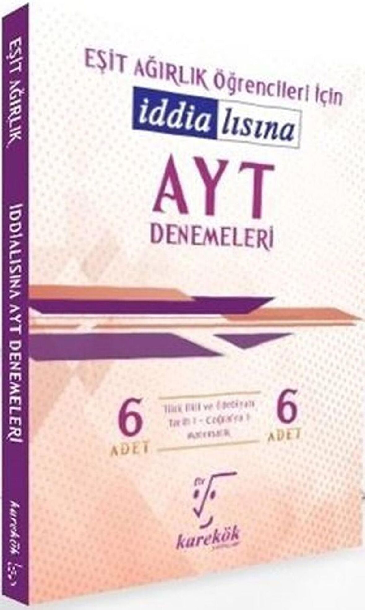 AYT 6'lı Denemeleri Eşit Ağırlık Öğrencileri İçin