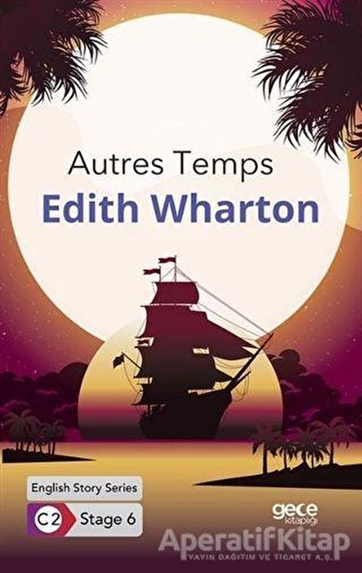 Autres Temps / İngilizce Hikayeler C2 Stage 6