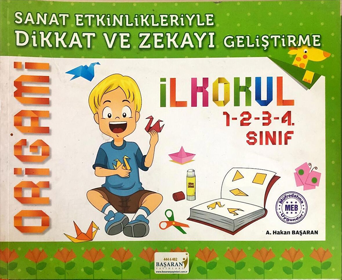 Sanat Etkinlikleriyle Dikkat ve Zekayı Geliştirme ( 1-2-3-4 Sınıf ) (ORİGAMİ) Başaran Yayınları
