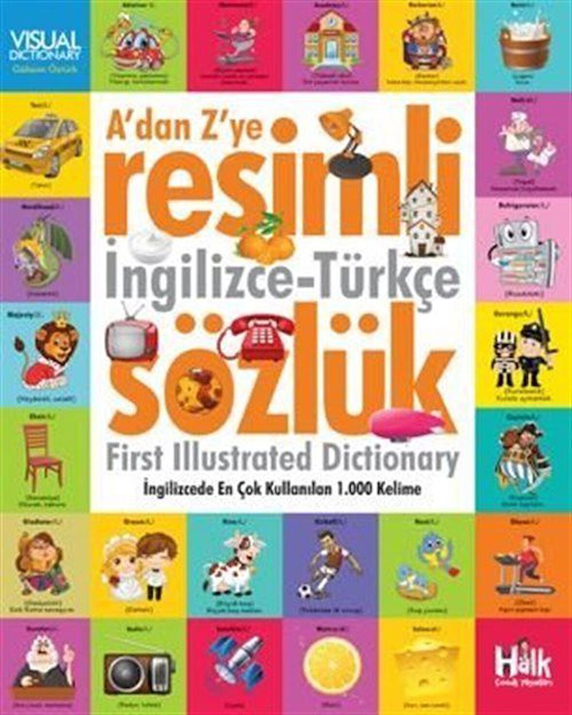 A'dan Z'ye Resimli İngilizce-Türkçe Sözlük / İngilizce'de En Çok Kullanılan 1000 Kelime / Kolektif