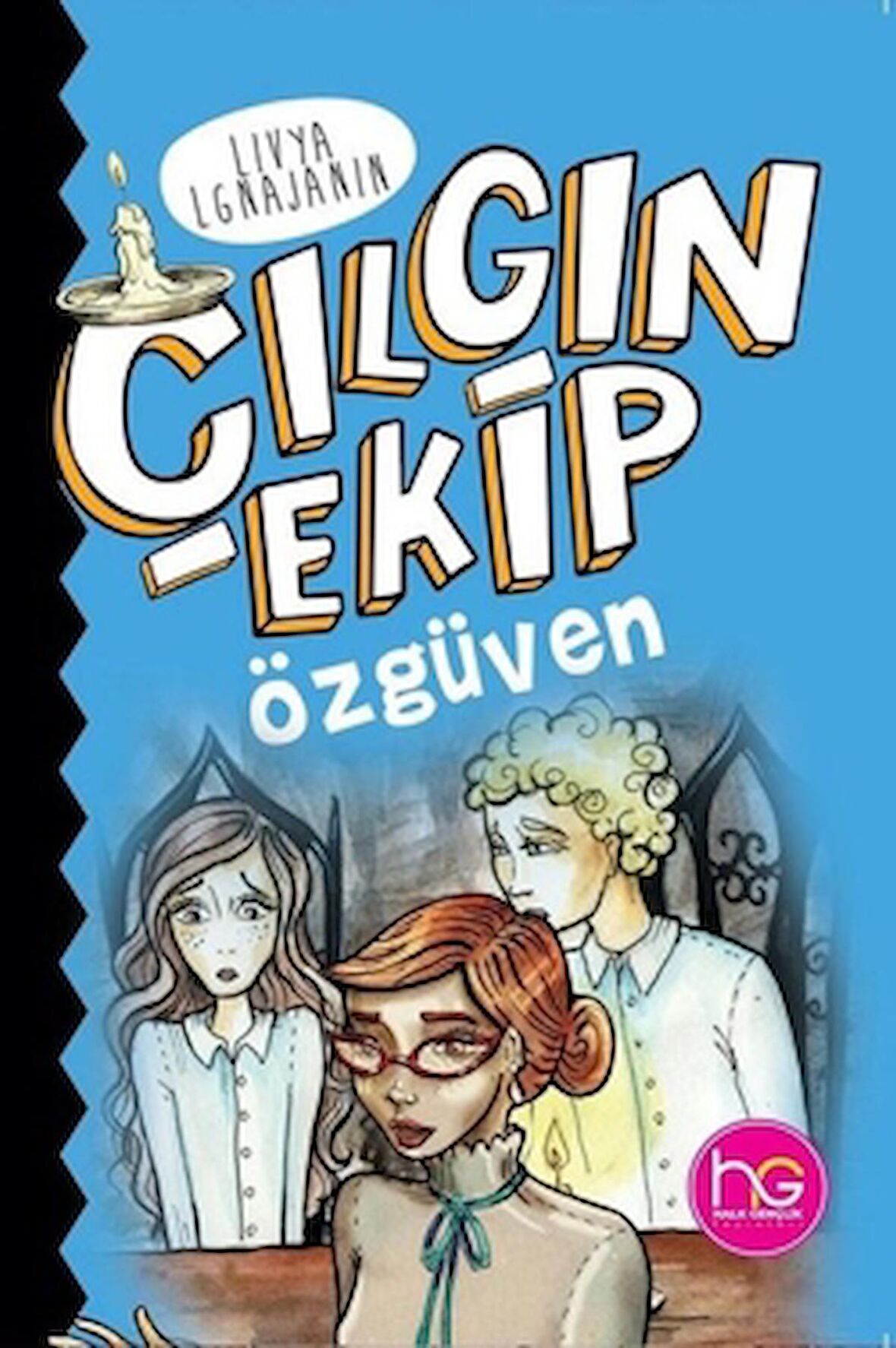 Çılgın Ekip - Özgüven