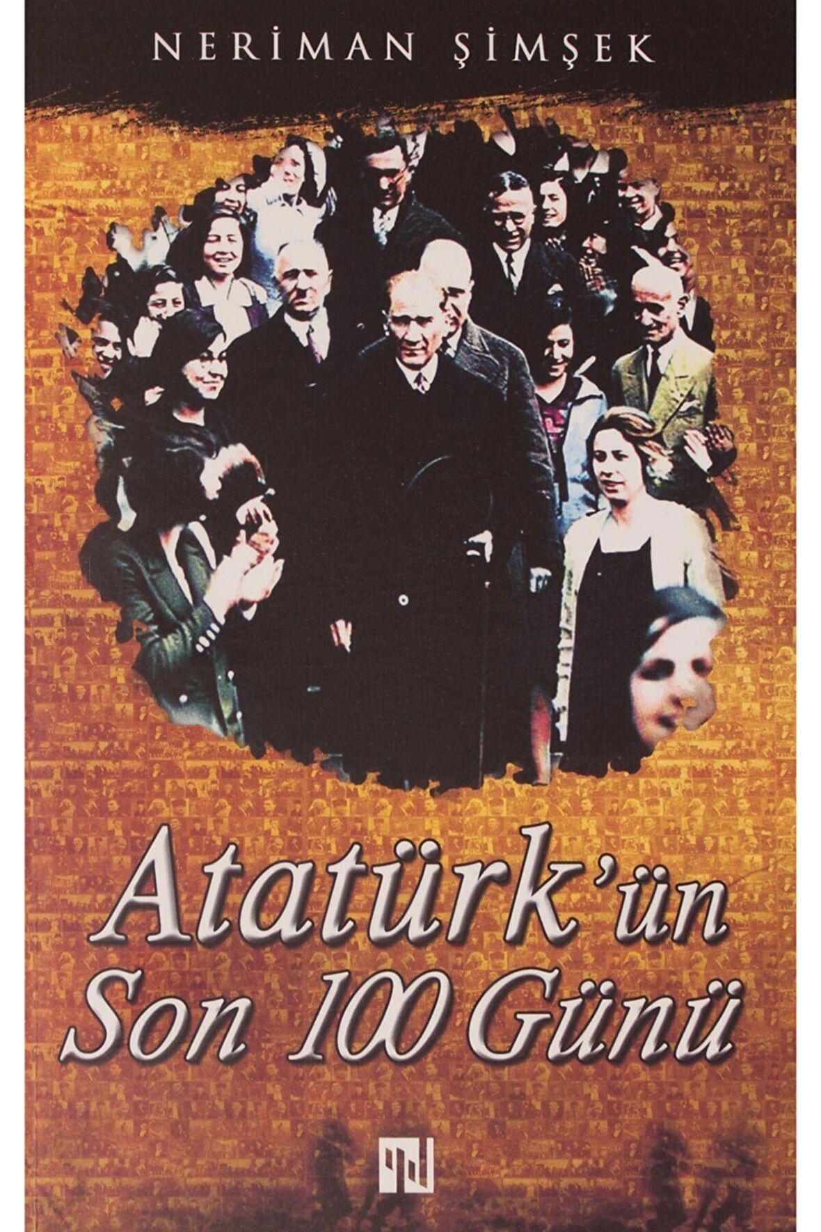 Atatürk'ün Son 100 Günü