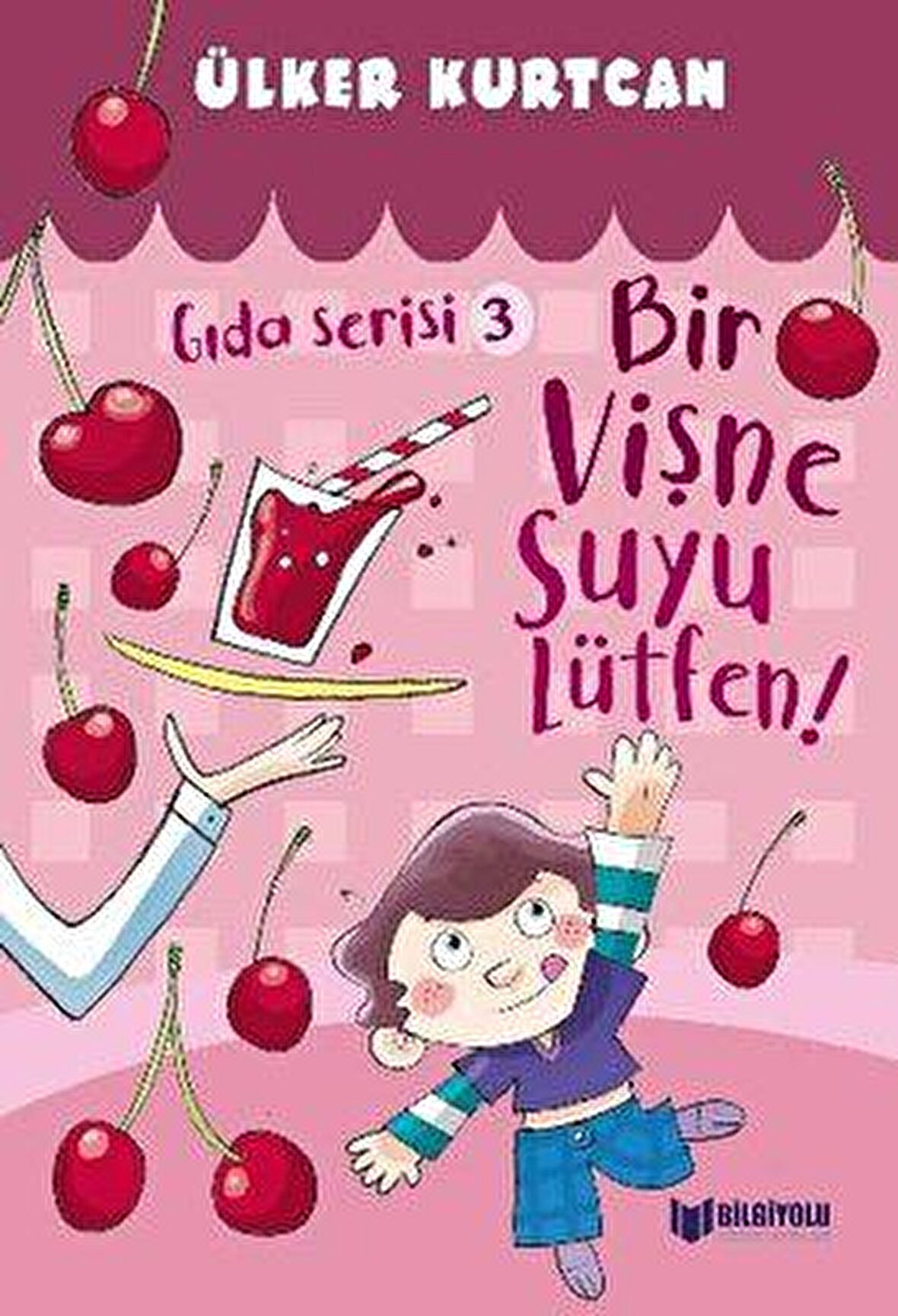 Bir Vişne Suyu Lütfen! - Gıda Serisi 3