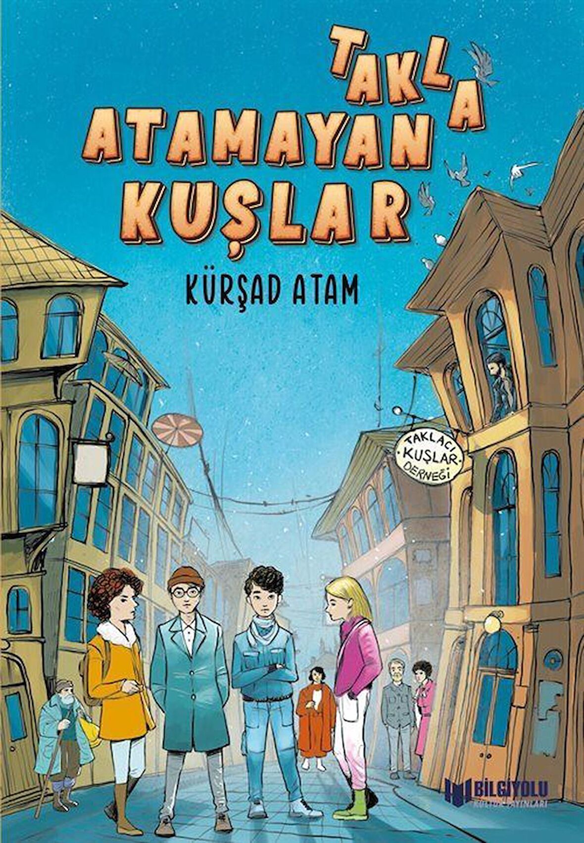 Takla Atamayan Kuşlar / Kürşad Atam