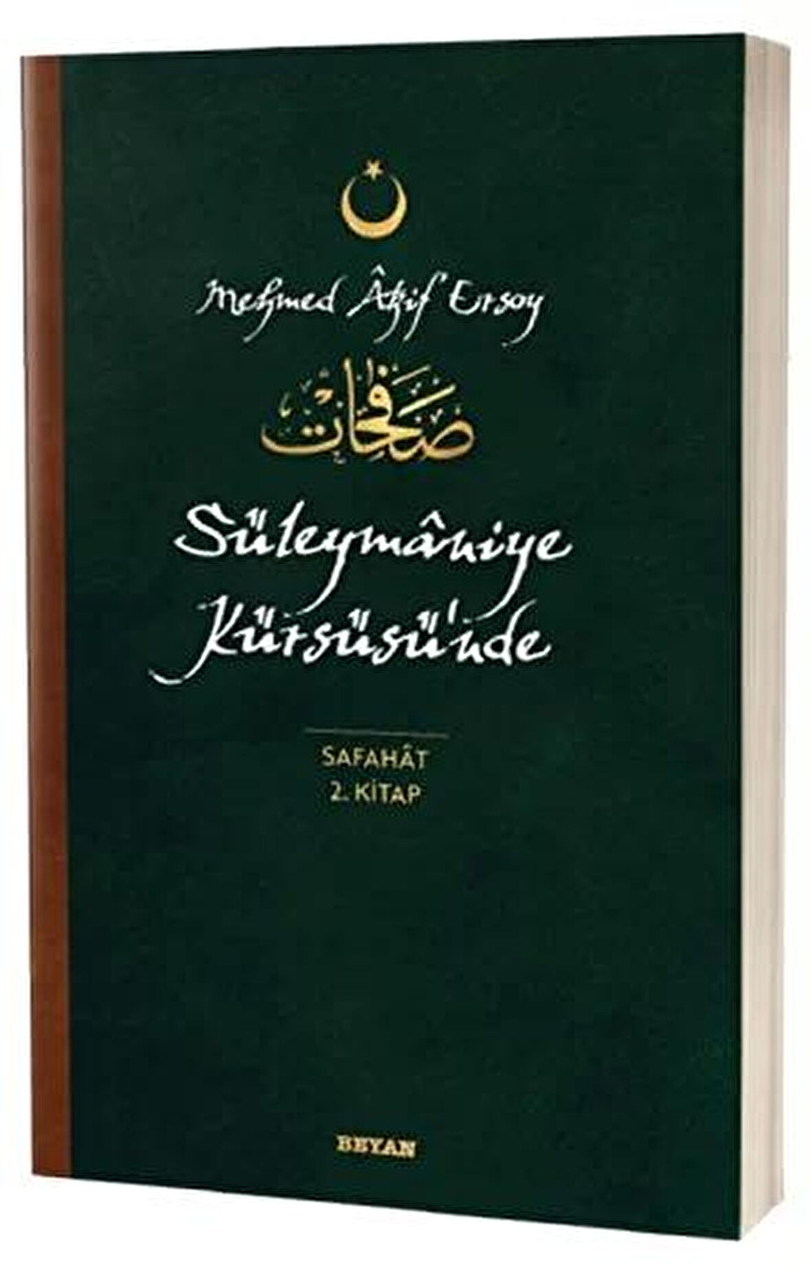 Süleymaniye Kürsüsü'nde  - Safahat 2. Kitap