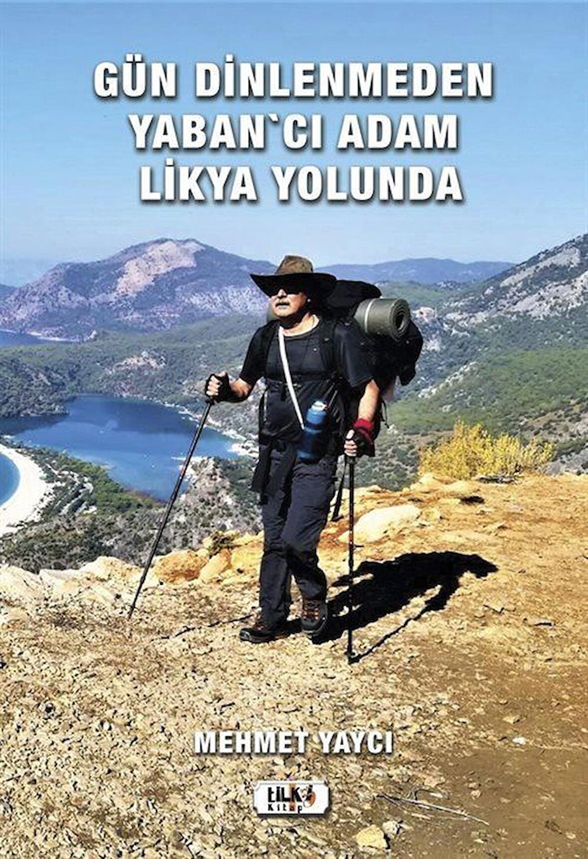 Gün Dinlenmeden Yaban'cı Adam Likya Yolunda