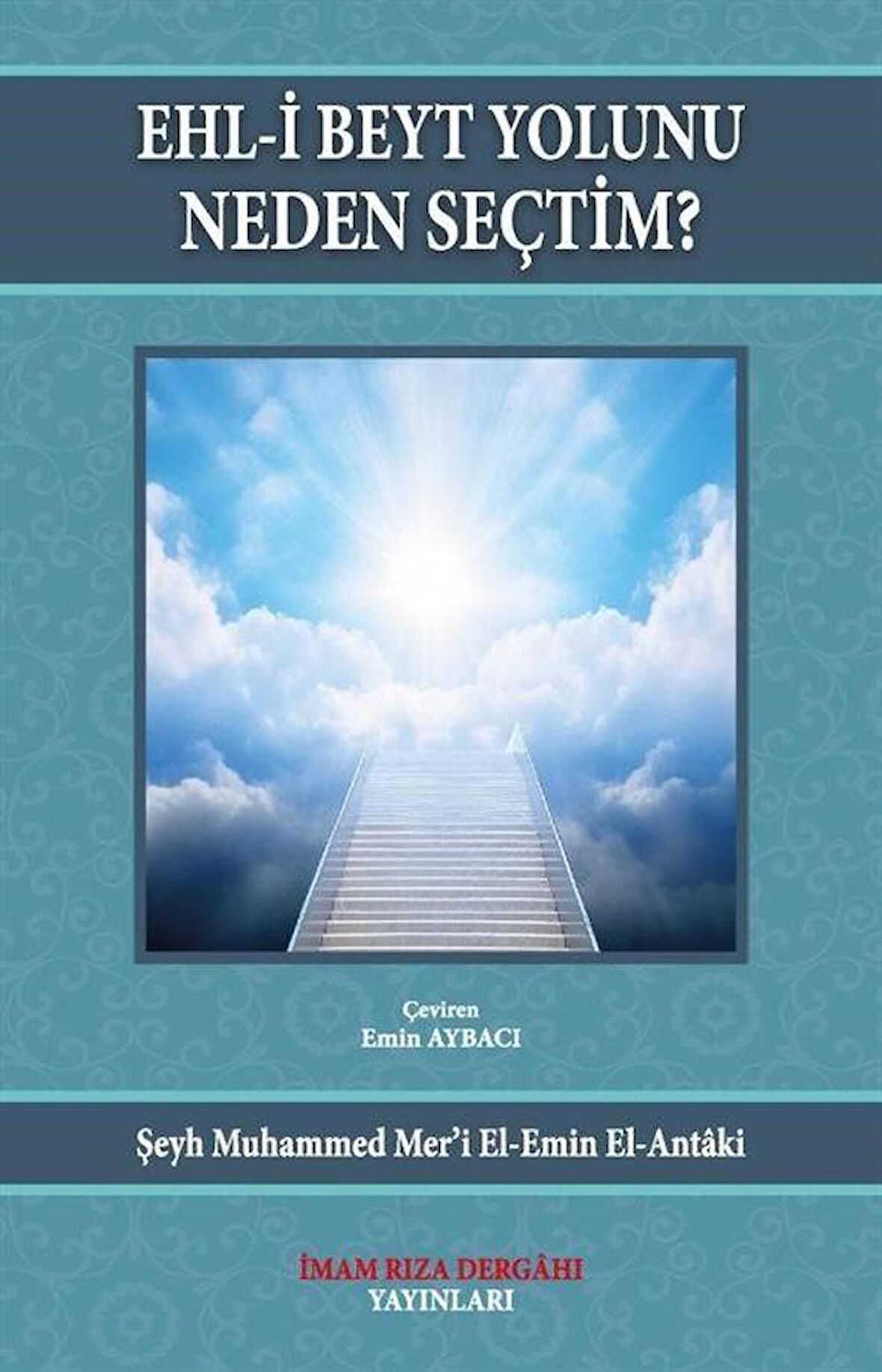 Ehl-i Beyt Yolunu Neden Seçtim?