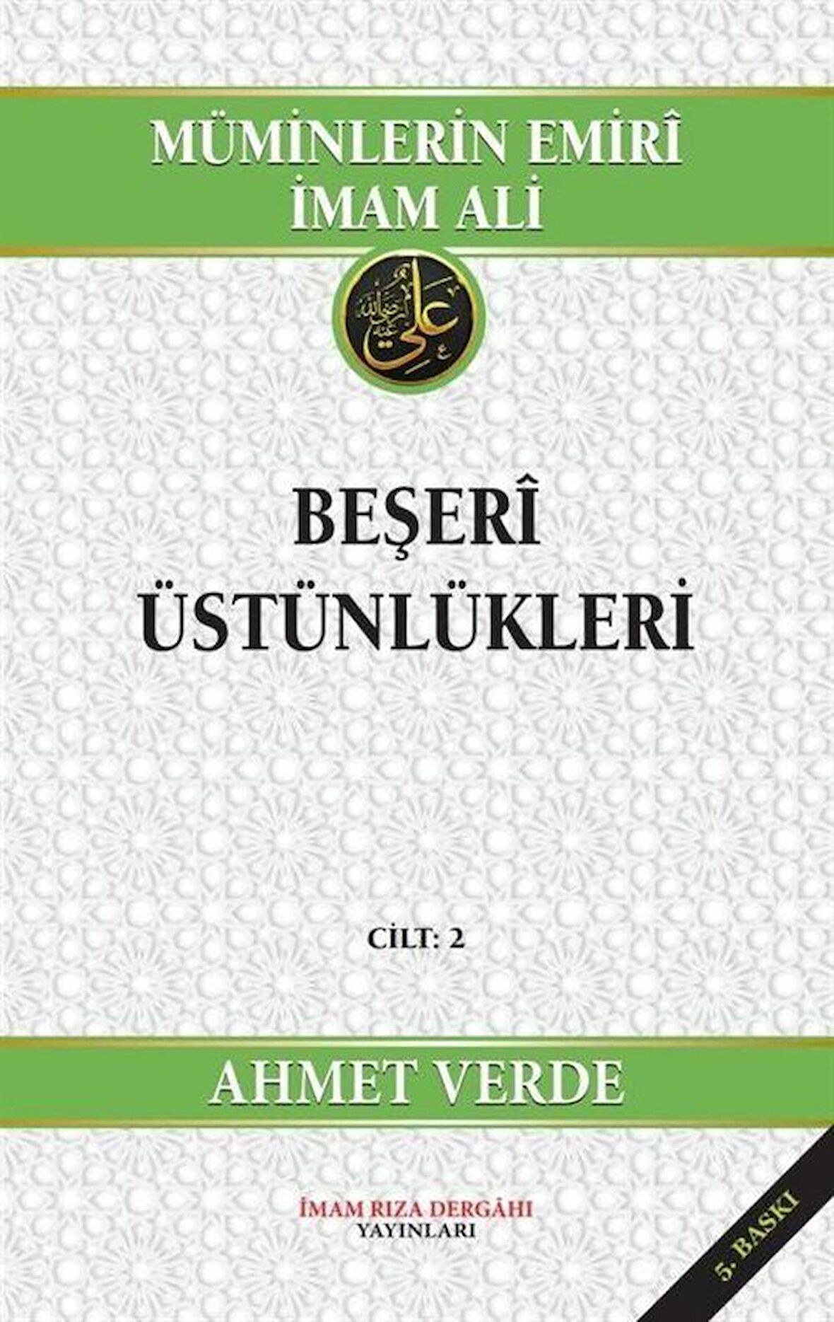 Müminlerin Emiri İmam Ali Beşeri Üstünlükleri