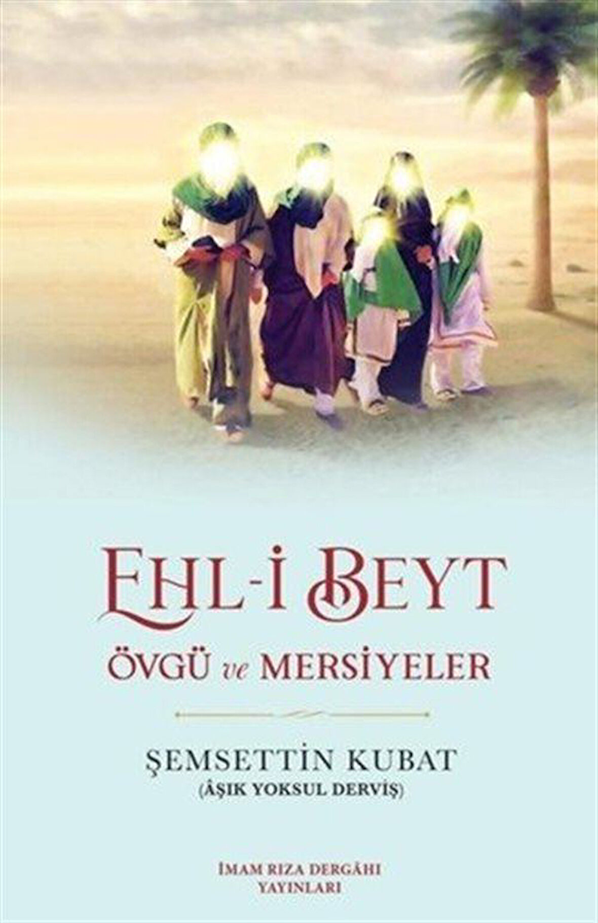 Ehl-i Beyt & Övgü ve Mersiyeler / Şemsettin Kubat (Aşık Yoksul Derviş)