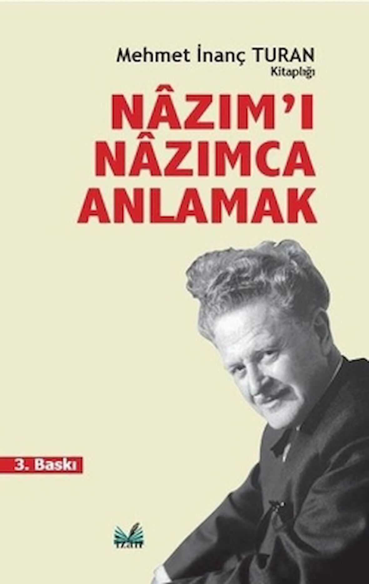 Nazım’ı Nazımca Anlamak