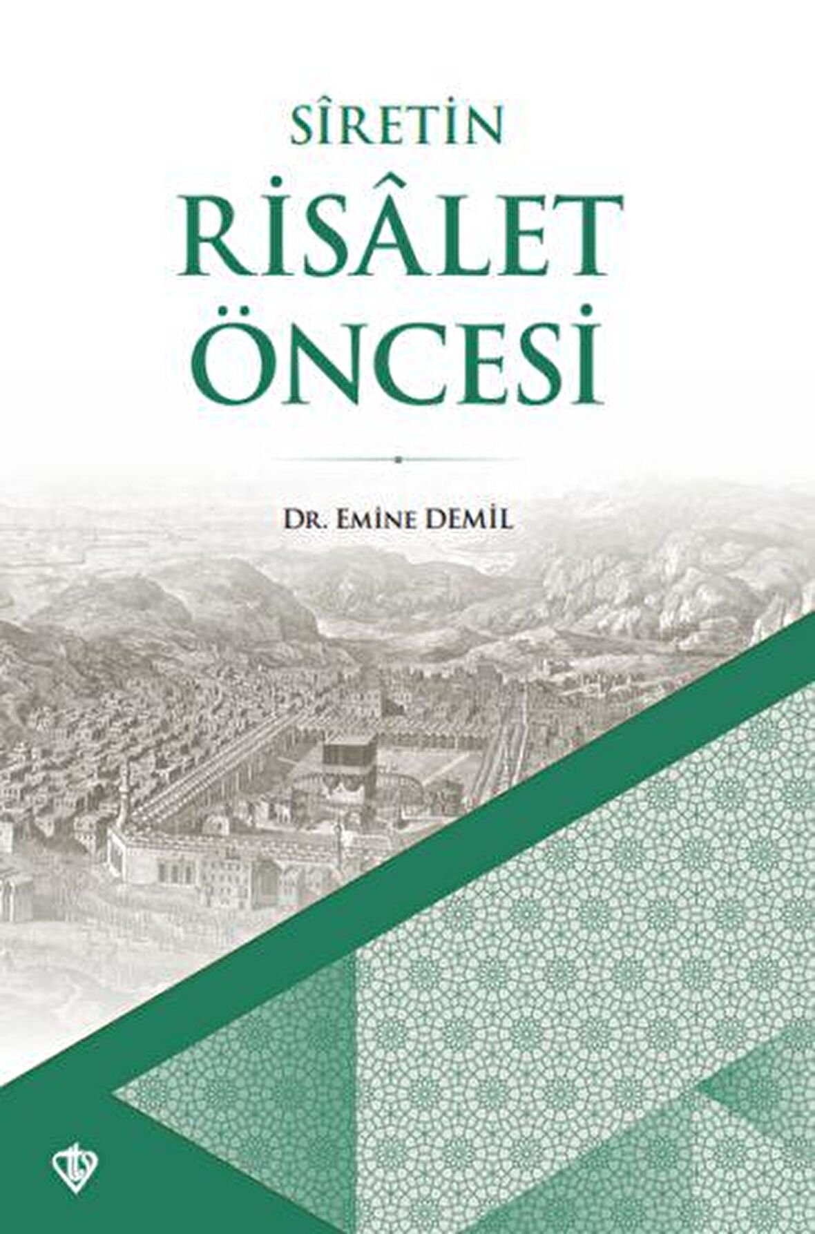 Siretin Risalet Öncesi
