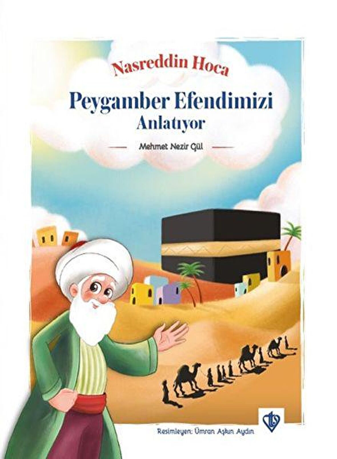 Nasreddin Hoca Peygamber Efendimizi Anlatıyor