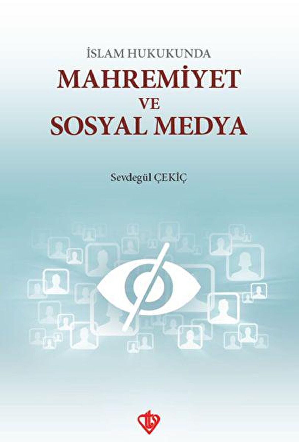 İslam Hukukunda Mahremiyet ve Sosyal Medya