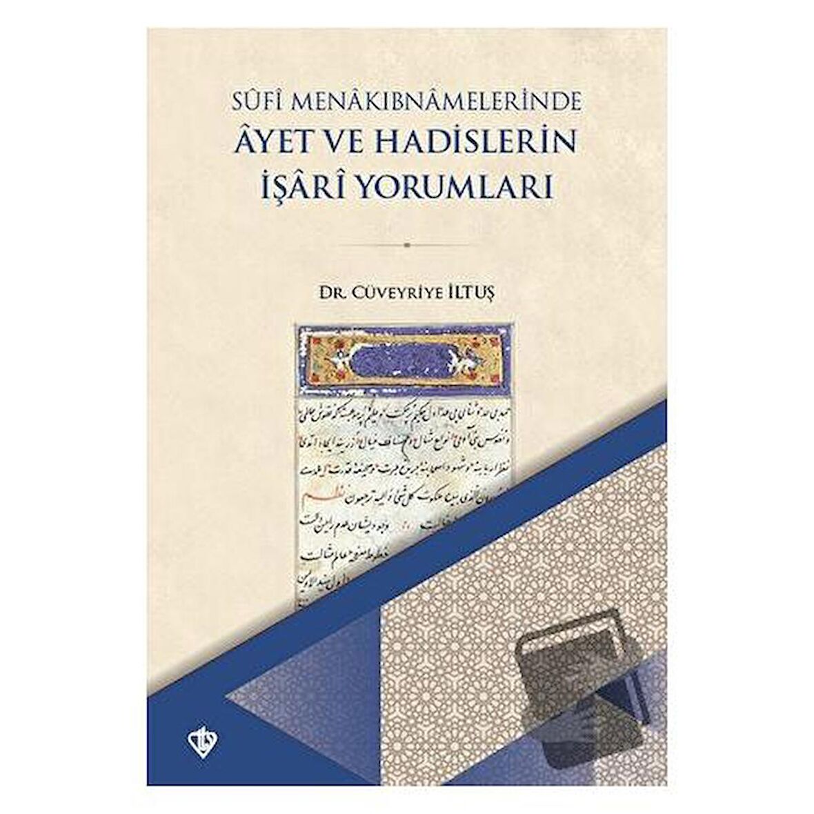 Sufi Menakıbnamelerinde Ayet ve Hadislerin İşari Yorumları