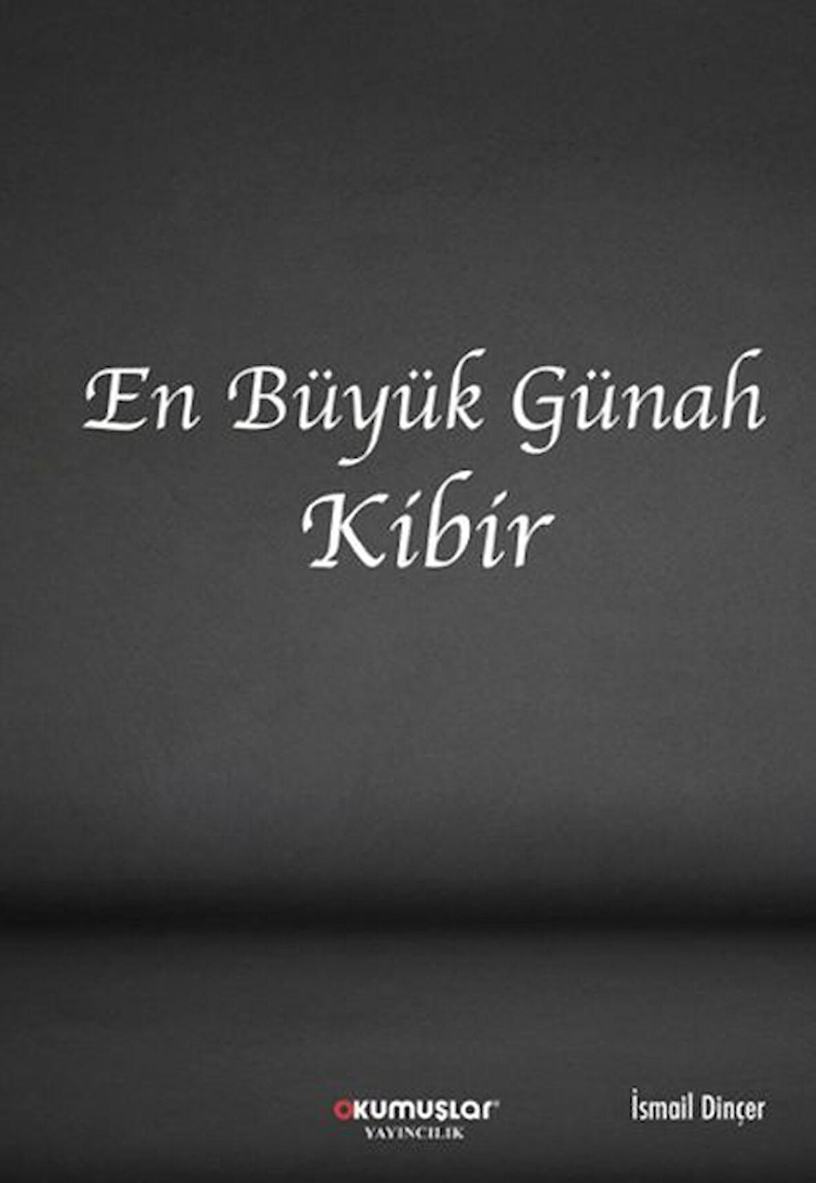 En Büyük Günah Kibir
